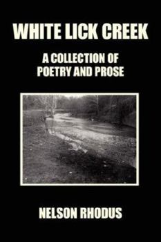 Paperback White Lick Creek: A collection of poetry and prose Book