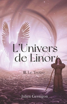 Paperback L'Univers de Linor: Le Treize [French] Book