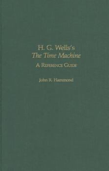 Hardcover H.G. Wells's the Time Machine: A Reference Guide Book