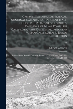 Paperback Origines Kalendariae, Italicae, Nundinal Calendars of Ancient Italy, Nundinal Calendar of Romulus, Calendar of Numa Pompilius Calendar of the Decemvir Book