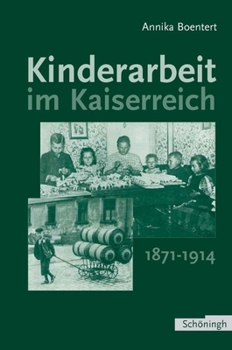 Paperback Kinderarbeit Im Kaiserreich 1871-1914 [German] Book