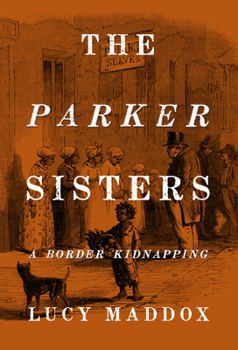 Hardcover The Parker Sisters: A Border Kidnapping Book