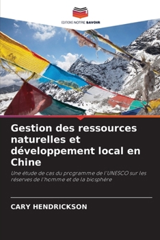 Paperback Gestion des ressources naturelles et développement local en Chine [French] Book