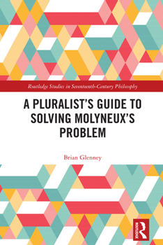 Paperback A Pluralist's Guide to Solving Molyneux's Problem Book