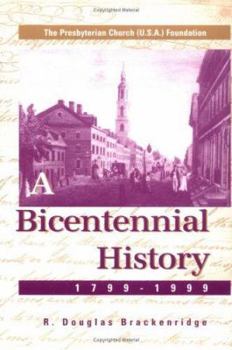 Hardcover The Presbyterian Church (U.S.A.) Foundation: A Bicentennial History, 1799-1999 Book