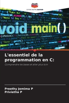 L'essentiel de la programmation en C