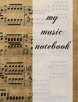 Paperback My Music Notebook: Blank Sheet Music Notebook for Songwriting and Music Learning Book