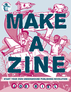 Paperback Make a Zine: Start Your Own Underground Publishing Revolution Book