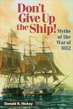 Hardcover Don't Give Up the Ship!: Myths of the War of 1812 Book