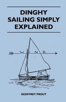 Paperback Dinghy Sailing Simply Explained Book