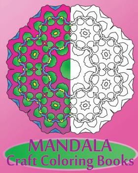 Paperback Mandala Craft Coloring Books: Decorative Arts 50 Designs Drawing, Broader Imagination, Making Meditation, Inspire Creativity and Reduce Stress Book