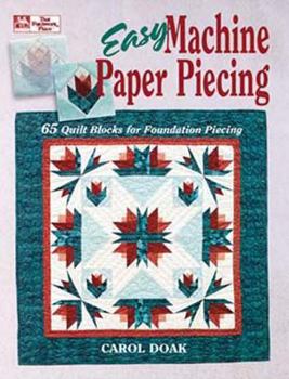 Paperback Easy Machine Paper Piecing: 65 Quilt Blocks for Foundation Piecing Book
