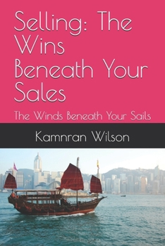 Paperback Selling: The Wins Beneath Your Sales: The Winds Beneath Your Sails Book