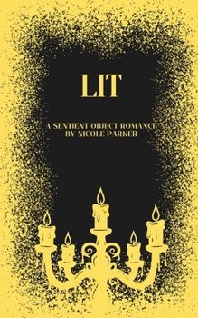 Lit: A Sentient Object Romance (Kyleverse)