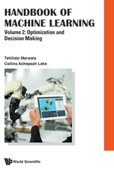 Hardcover Handbook of Machine Learning - Volume 2: Optimization and Decision Making Book