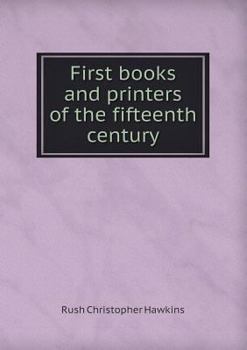 Paperback First Books and Printers of the Fifteenth Century Book
