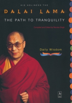 Paperback The Path to Tranquility: Daily Wisdom Book