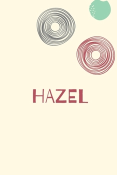Hazel: Personnalized notebook for girls & Women: Pretty Vintage lined journal for Diary, Composition, school notes, Journaling, Writing, Planning.