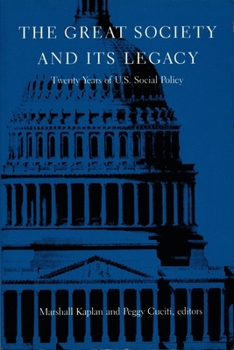 The Great Society and Its Legacy: Twenty Years of U.S. Social Policy