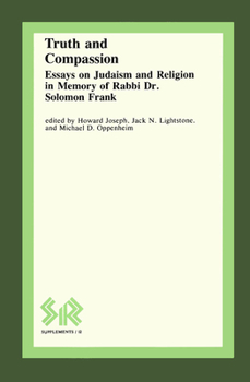 Paperback Truth and Compassion: Essays on Judaism and Religion in Memory of Rabbi Dr Solomon Frank Book