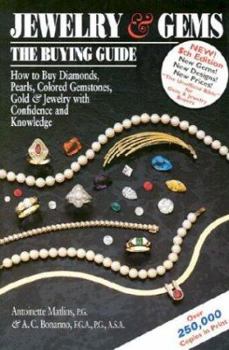 Hardcover Jewelry & Gems: The Buying Guide--How to Buy Diamonds, Pearls, Colored Gemstones, Gold & Jewelry With Confidence and Knowledge (5th Edition) Book