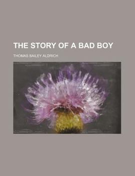 Paperback The Story of a Bad Boy Book