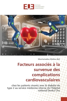 Facteurs associés à la survenue des complications cardiovasculaires (French Edition)