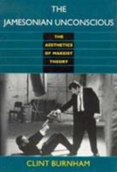 Paperback The Jamesonian Unconscious: The Aesthetics of Marxist Theory Book