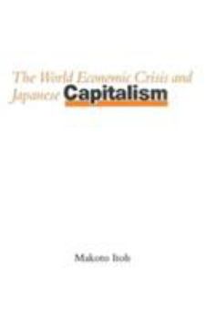 Paperback The World Economic Crisis and Japanese Capitalism Book