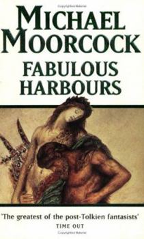 Fabulous Harbors - Book  of the Eternal Champion Sequence