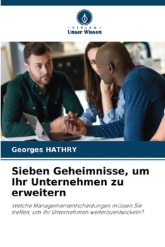 Paperback Sieben Geheimnisse, um Ihr Unternehmen zu erweitern [German] Book