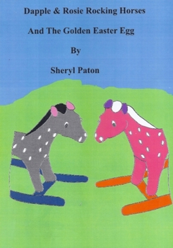 Paperback Dapple & Rosie Rocking Horse Find the Golden Easter Egg Book