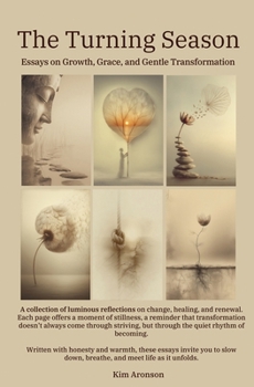 The Turning Season: Essays on Growth, Grace, and Gentle Transformation