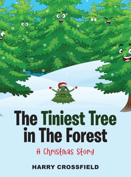 Hardcover The Tiniest Tree In The Forest: A Christmas Story Book