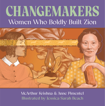 Hardcover Changemakers: Women Who Boldly Built Zion Book