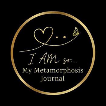 Paperback I AM so... A Metamorphosis Journal Book