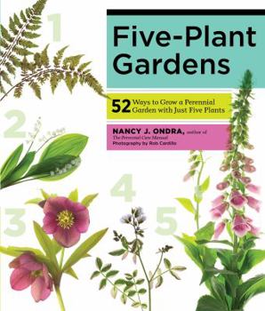 Paperback Five-Plant Gardens: 52 Ways to Grow a Perennial Garden with Just Five Plants Book