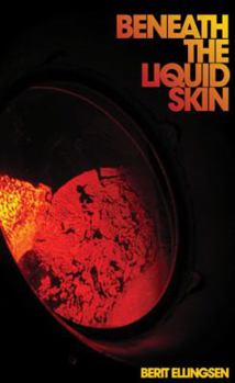 Paperback Beneath the Liquid Skin Book