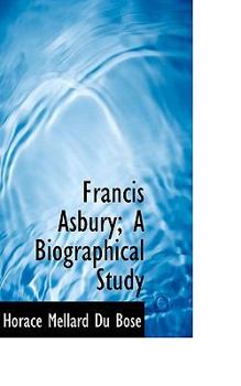 Paperback Francis Asbury: A Biographical Study Book