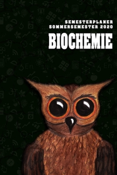 Terminplaner für Studenten - Biochemie: Organizer für das Studium. Taschenkalender, Planer, Wochenkalender, Klausurtermine, Vorlesungsplaner, Studiumplaner. (German Edition)