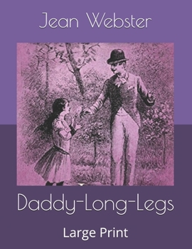 Paperback Daddy-Long-Legs: Large Print Book