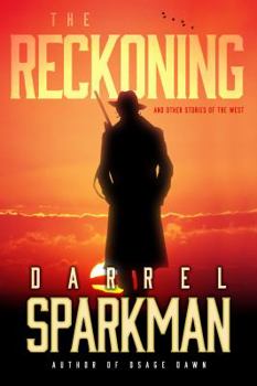 Paperback The Reckoning: And Other Stories of the West Book