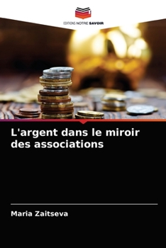 Paperback L'argent dans le miroir des associations [French] Book