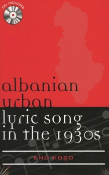 Hardcover Albanian Urban Lyric Song in the 1930s Book