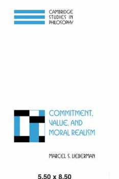 Paperback Commitment, Value, and Moral Realism Book