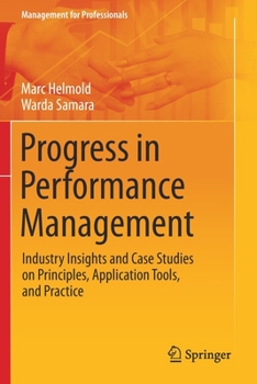 Paperback Progress in Performance Management: Industry Insights and Case Studies on Principles, Application Tools, and Practice Book