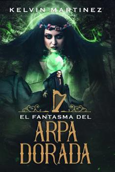 Paperback El Fantasma del Arpa Dorada [Spanish] Book