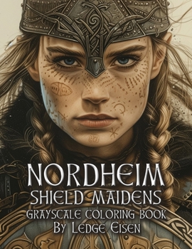 Paperback Nordheim Shield Maidens Grayscale Coloring Book