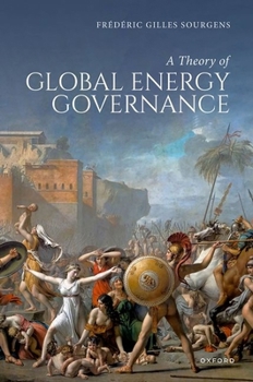 Hardcover A Theory of Global Energy Governance Book