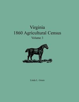 Paperback Virginia 1860 Agricultural Census, Volume 3 Book